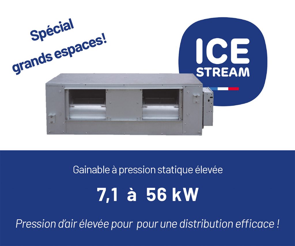 climatisation gainable pour grand espace icestream