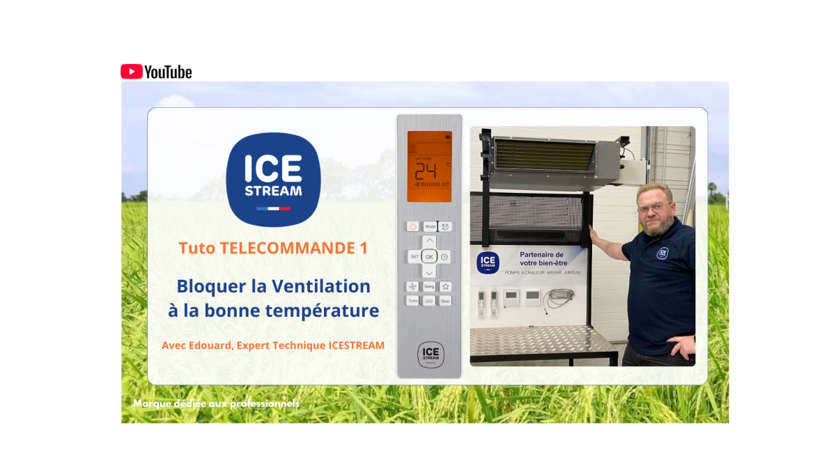 Tuto Télécommande 1 : Bloquer la ventilation à la bonne température 4 tuto telecommande icestream 1