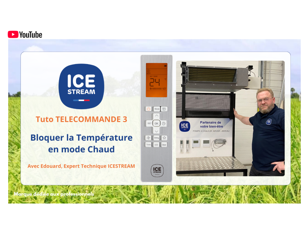 Tuto Télécommande 3 : Bloquer la Température en Mode Chaud 9 tuto telecommande icestream 3